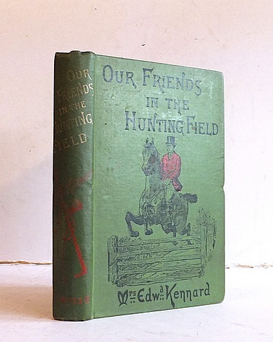 Image for Our Friends in the Hunting Field (1889) Our Friends in the Hunting Field (1889)