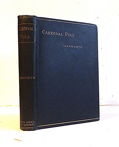 Image for Cardinal Pole; or, The Days of Philip and Mary (1863) Cardinal Pole; or, The Days of Philip and Mary (1863)