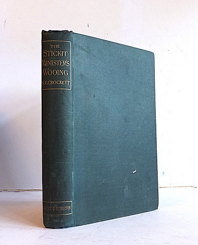 The Stickit Minister's Wooing and Other Galloway Stories (1900)