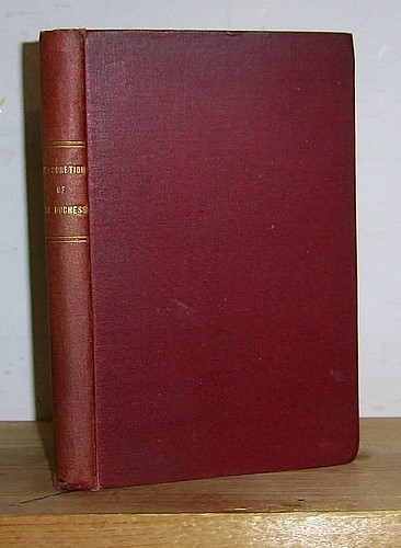 Arrowsmith's Christmas Annual for 1884: The Indiscretion of the Duchess. Being a Story Concerning Two Ladies, a Nobleman, and a Necklace (1894)